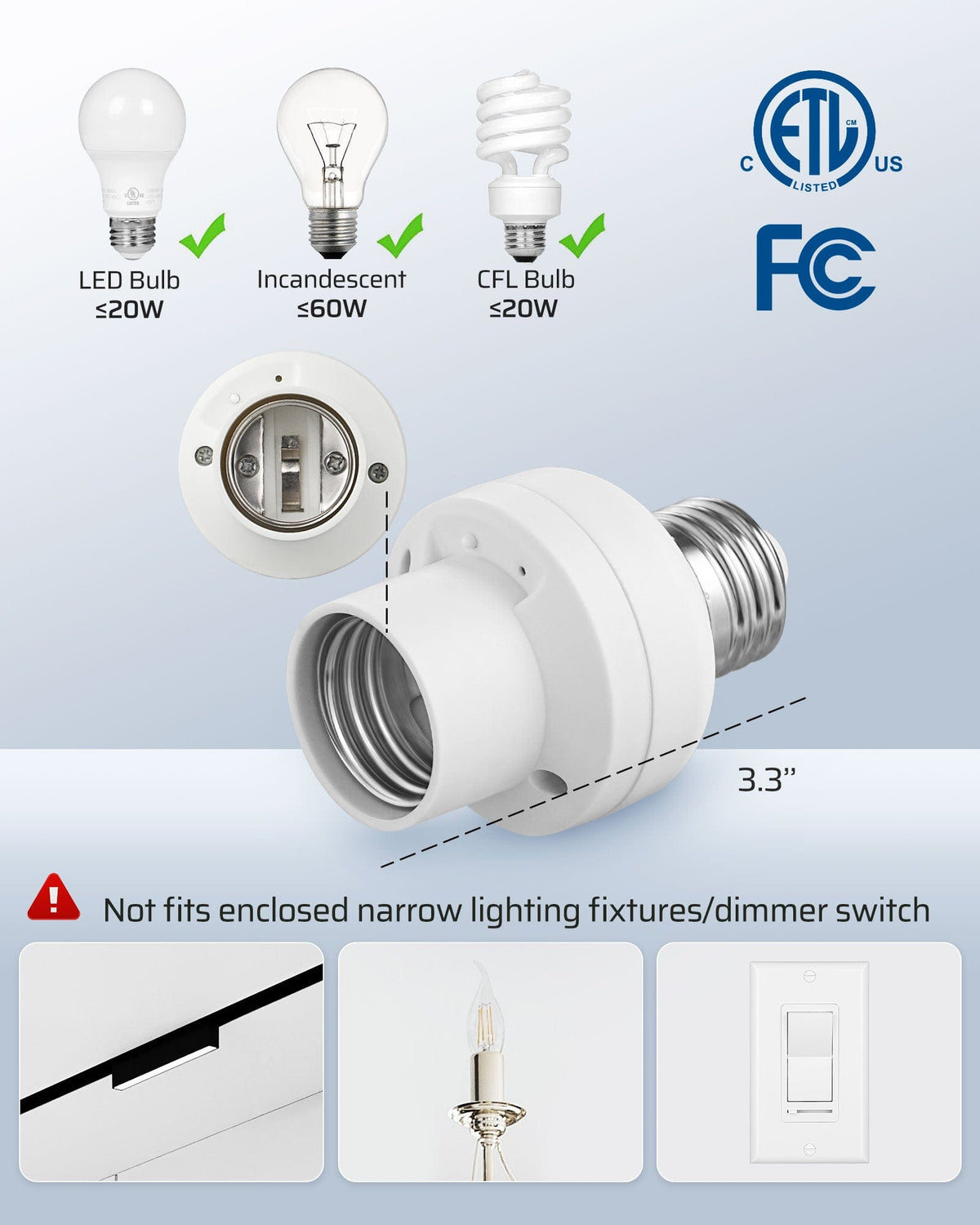 Remote Control Light Socket: not for enclosed or narrow fixtures, compatible with LED ≤20W, incandescent ≤60W, and CFL ≤20W for versatile lighting use