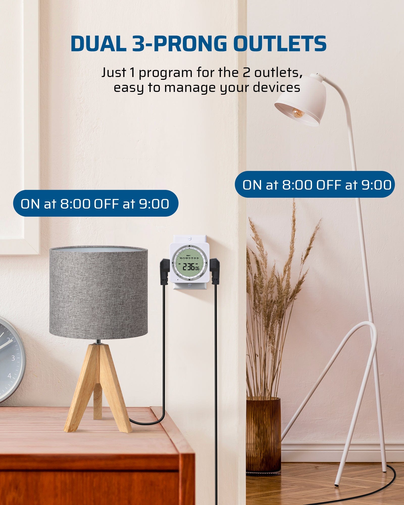 Outlet timer: Dual 3-prong outlets controlled by a single program, making it easy to manage multiple devices simultaneously and efficiently.