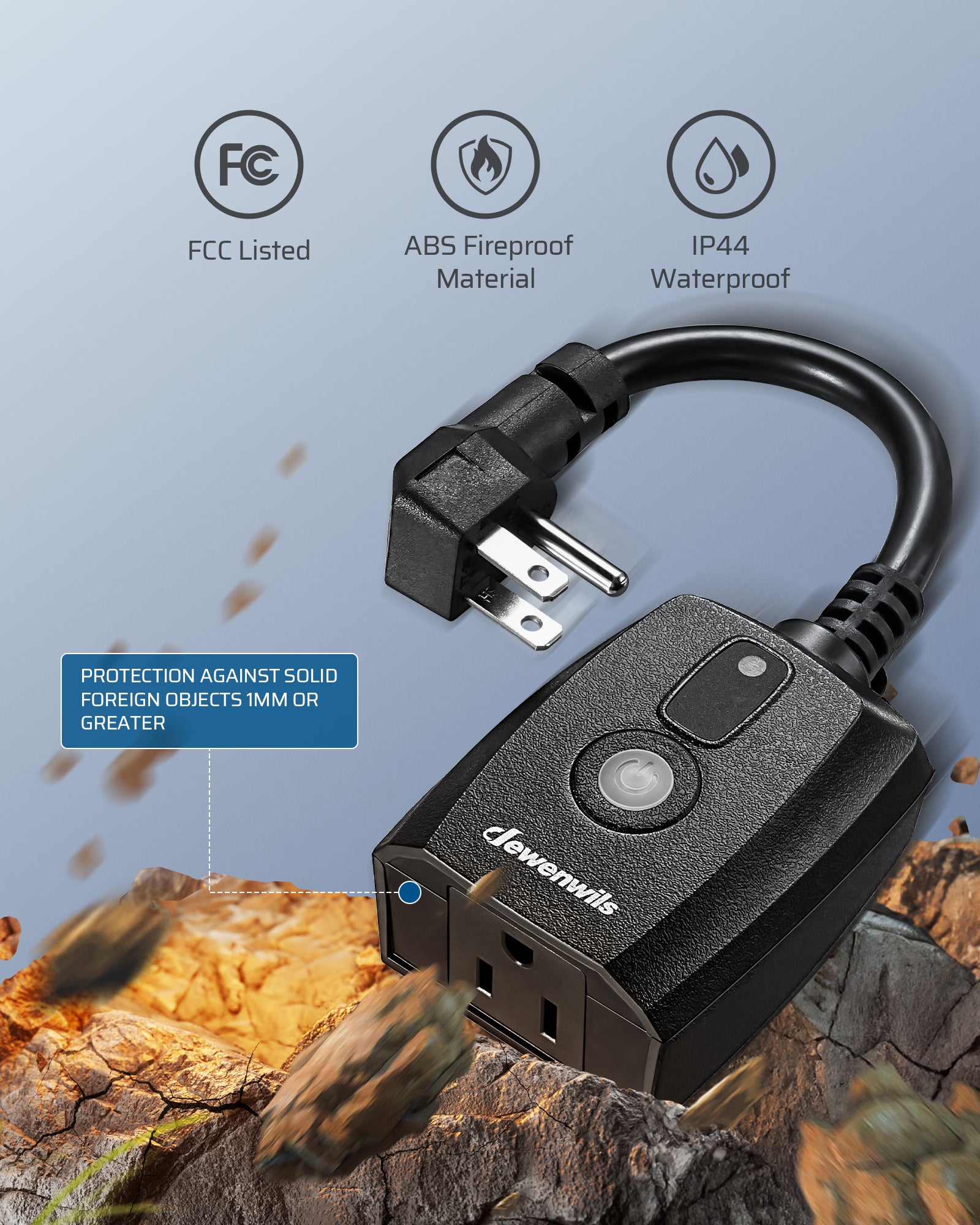 Outdoor dimmer: Features an FCC-listed design with ABS fireproof materials and an IP44 rating to protect against water splashes and solid objects larger than 1mm.