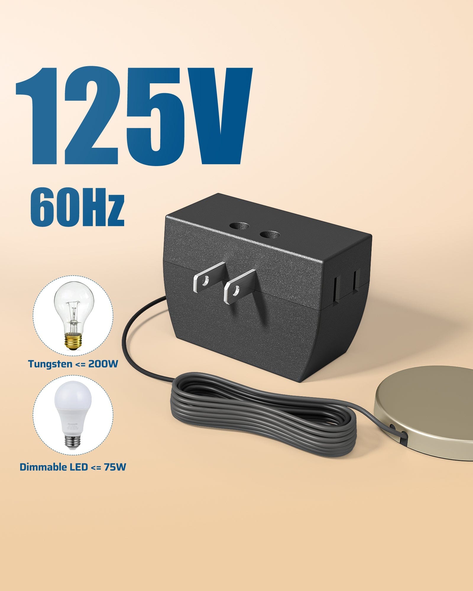 Dimmer Switch: Supports 125V/60Hz for indoor use, controlling tungsten bulbs up to 200W and dimmable LEDs up to 75W.