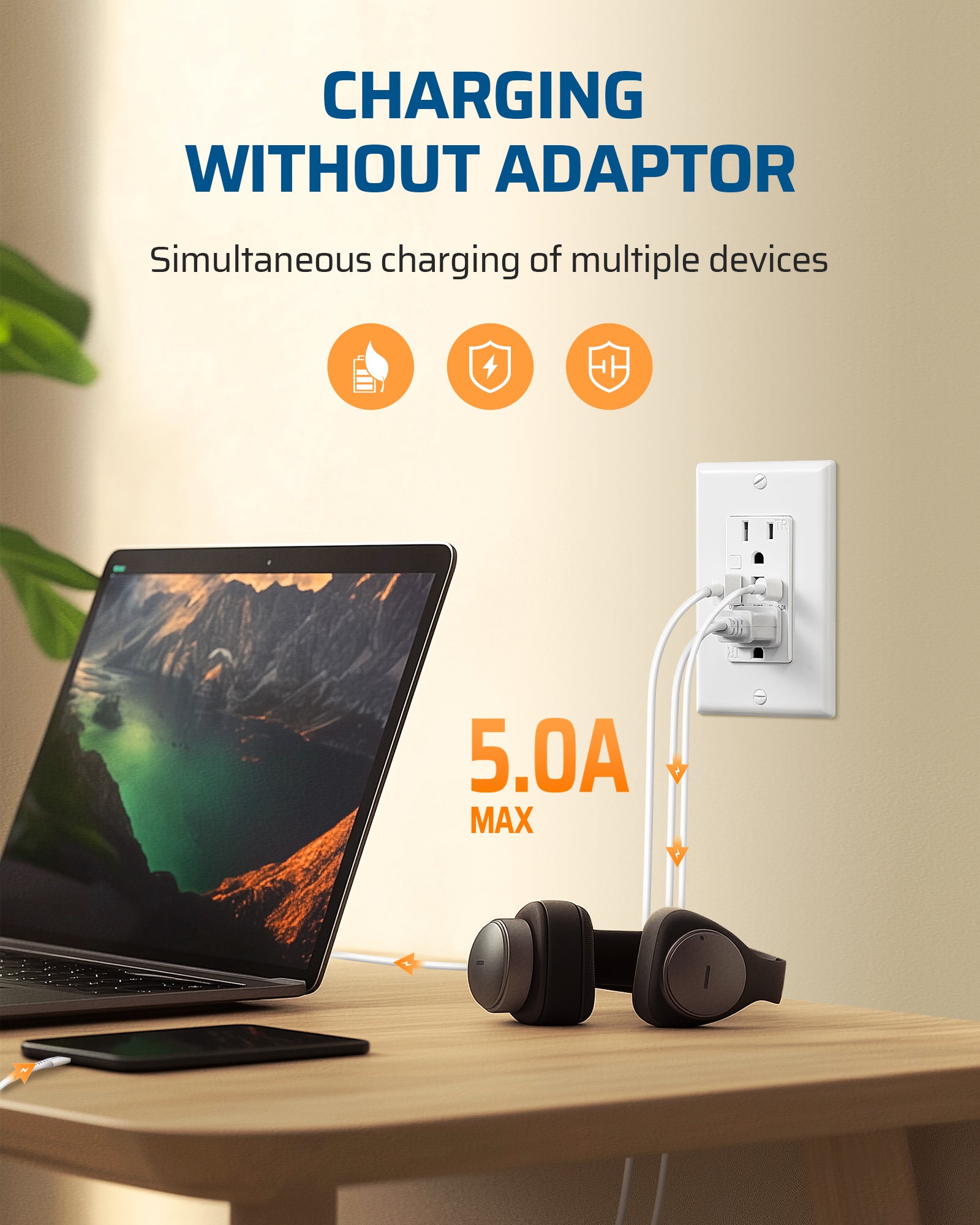 Wall Outlet: 5.0A max output enables charging without an adapter, supporting simultaneous multi-device charging for greater convenience and reduced clutter
