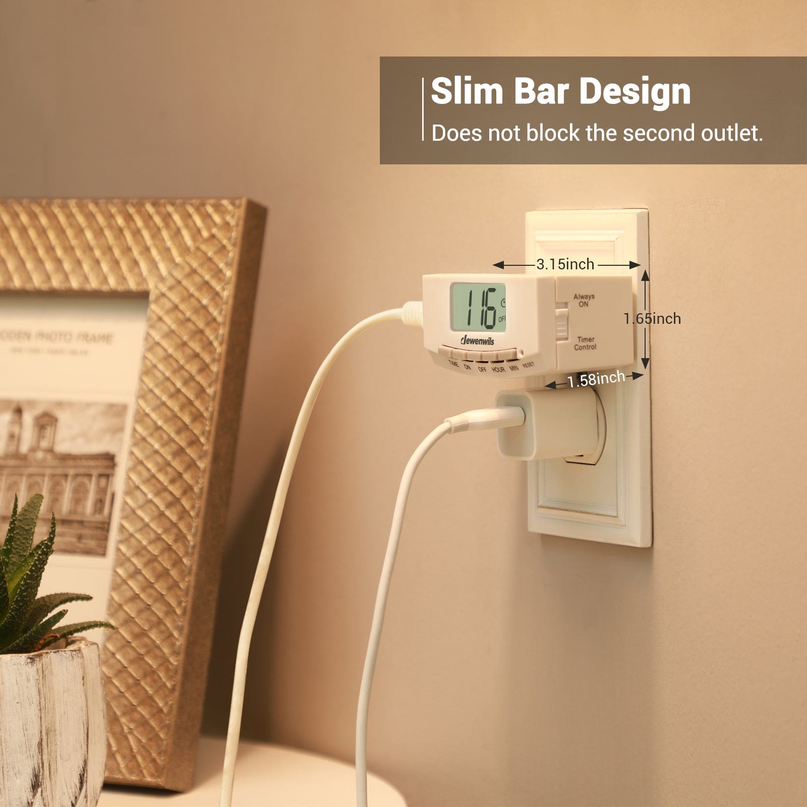 Indoor Outlet Timer: Features a slim bar design that doesn't block the second outlet. Maximize space while automating your devices with ease and efficiency.