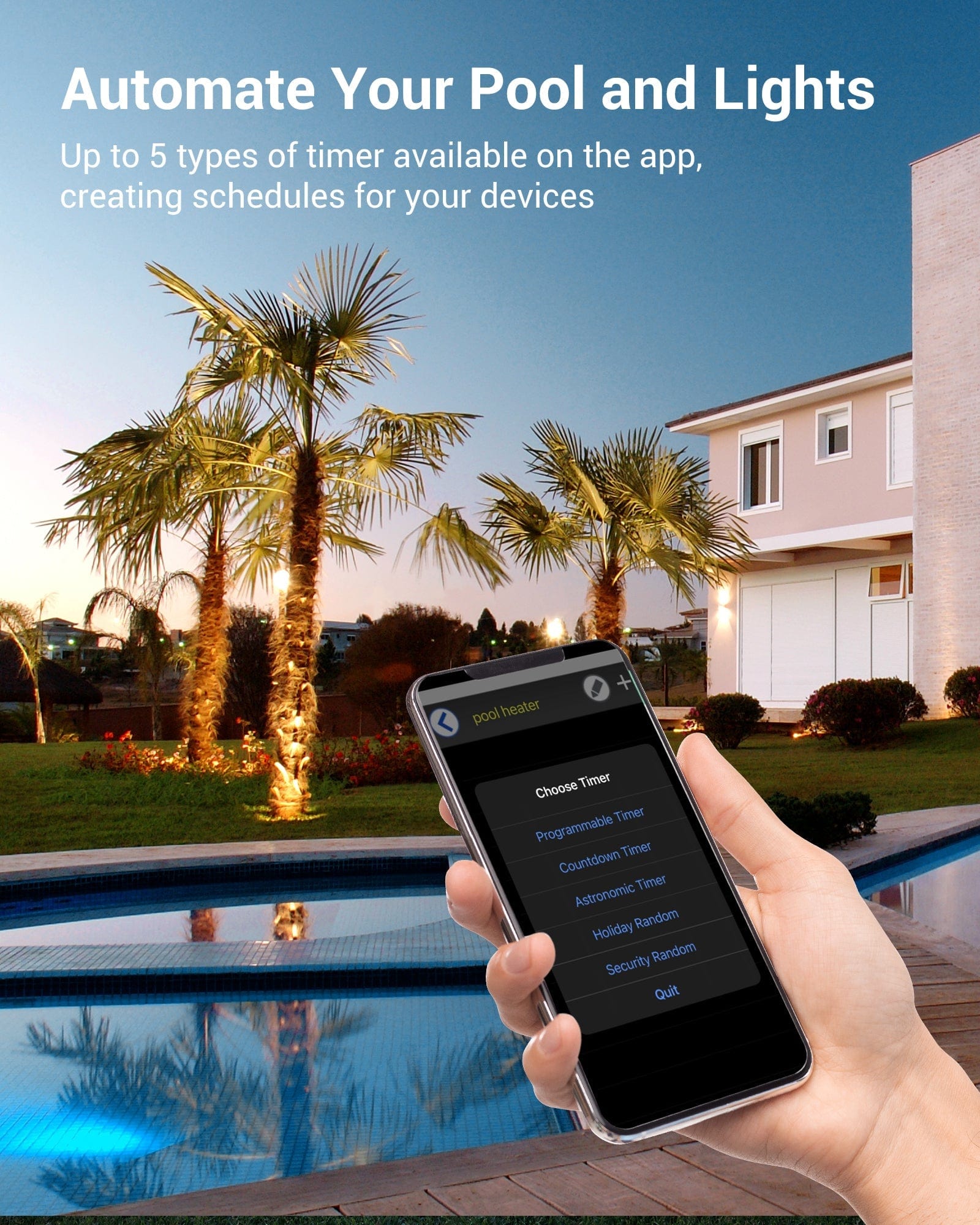 Pool Pump Timer for automating pool and lights, featuring 5 timer types on the app to create custom schedules for your devices.